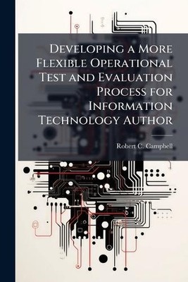 Robert C Campbe Developing a More Flexible Operational Test and Ev (Taschenbuch)