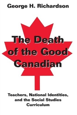 George H. Richardson The Death of the Good Canadian (Taschenbuch) Counterpoints