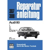 Audi 80 B1 L/S/Ls/Gl/Gls/Gt/Gte Typ 80/82 Bj. 1976-Juli 1978 Reparaturhandbuch
