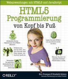 HTML5-Programmierung von Kopf bis Fuß: Webanwendungen mi... | Buch | Zustand gut