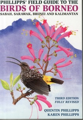 Phillipps' Field Guide to the Birds of Borneo by Quentin Phillipps