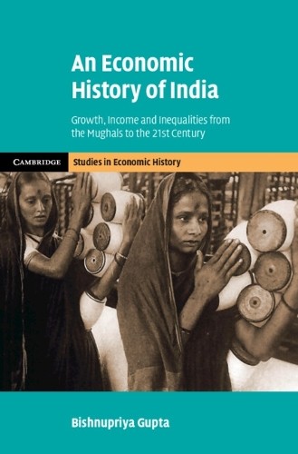 An Economic History of India - 9781108491624