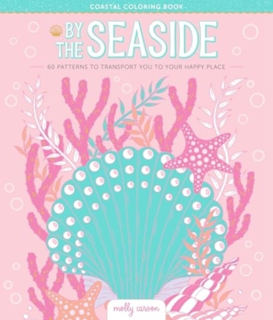 By the Seaside Coastal Coloring Book by Molly Carson (Paperback Book)