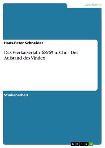 Das Vierkaiserjahr 68/69 n. Chr. - Der Aufstand des Vindex (Buch)