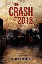The Crash of 2012 by D. Davis Turner (English) Paperback Book