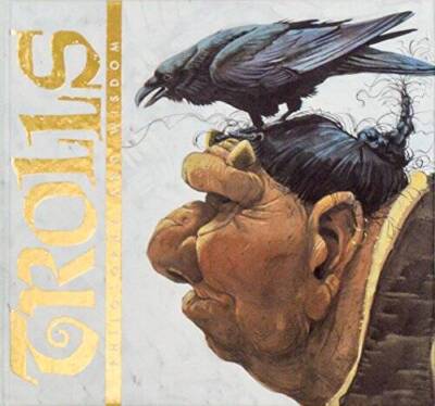 Trolls: Philosophy and Wisdom - Hardcover By Brian Pilkington - GOOD