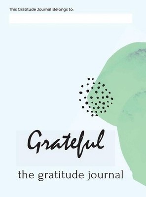Grateful: The Gratitude Journal by Inc Yumm-E Enterprises (English) Hardcover Bo