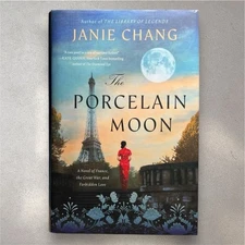 Porcelain Moon : A Novel of France, the Great War by Janie Chang