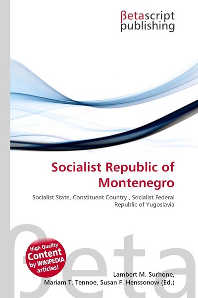Lambert M. Surhone (U. A.) | Socialist Republic Of Montenegro | Taschenbuch-image