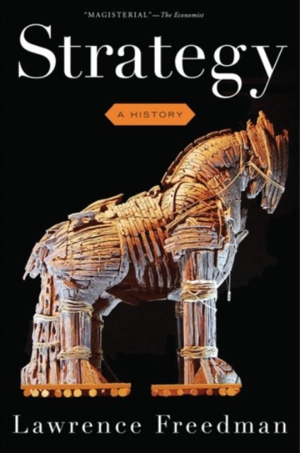 Strategy A History by Sir Lawrence  Freedman (Paperback Book)