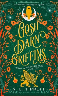 A. L. Tippett | Gosh Darn Griffins | Buch | Englisch (2025) | Fire Fly Books