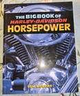 Big Book of Harley Davidson Horsepower : Evolution, Twin CAM, and V R