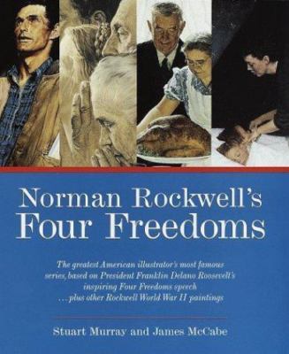 Norman Rockwell's Four Freedoms: Freedom of Speech, Freedom of Worship,...