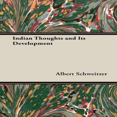 Indian Thoughts and Its Development Albert Schweitzer Hardcover R