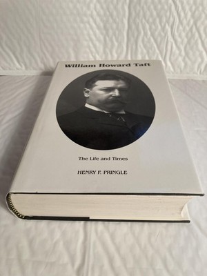 The Life & Times of William Howard Taft (VOL. 1)