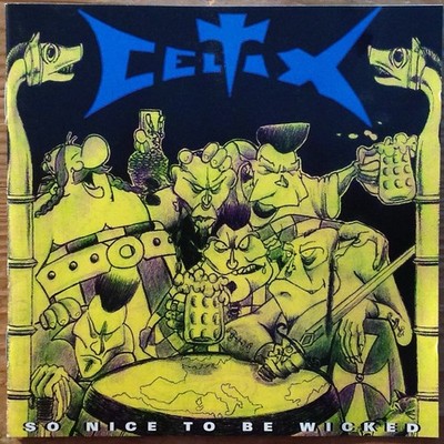 Celtix So Nice To Be Wicked (CD, 2003) Psychobilly