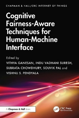 Cognitive Fairness-Aware Techniques for Human-Machine Interface - 9781032767093