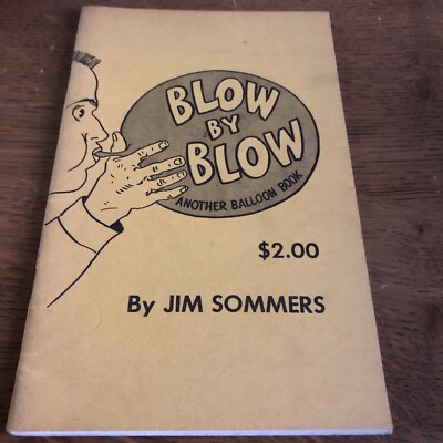 Rare Vintage Magic Book - Blow By Blow Another Balloon Book By Jim Sommers