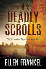 The Deadly Scrolls (1) (The Jerusalem Mysteries) by Frankel, Ellen