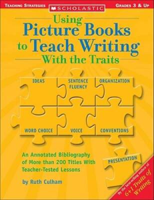 Using Picture Books To Teach Writing With The Traits (Scholastic Te - ACCEPTABLE