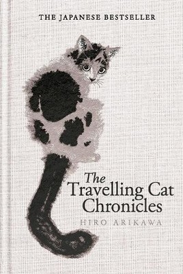 Hiro Arikawa The Travelling Cat Chronicles and The Goodby (Hardback) (UK IMPORT)