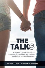 THE TALKS: A PARENT'S GUIDE TO CRITICAL CONVERSATIONS By Barrett Johnson *Mint*