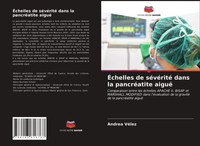 Andrea VéLez | ÉChelles De SéVéRité Dans La PancréAtite Aiguë | Taschenbuch