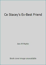 Ce Stacey's Ex-Best Friend by Ann M. Martin