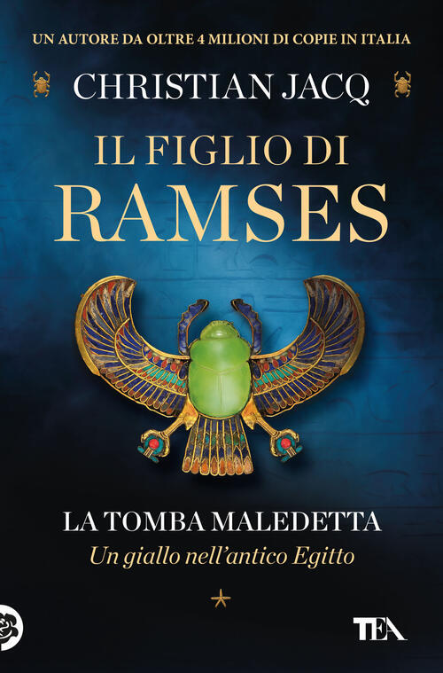 La Tomba Maledetta. Il Figlio Di Ramses Christian Jacq Tea 2024