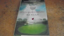 Match Made in Heaven by Bob Mitchell (2006, Hardcover