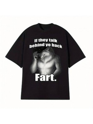 New If They Talk Behind Yo Back Fart Wolf Literally Me Funny Meme Emo T-shirt M