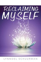 Reclaiming Myself Lynndel Schuurman Taschenbuch Kartoniert / Broschiert Englisch