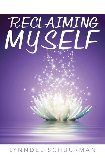Reclaiming Myself Lynndel Schuurman Taschenbuch Kartoniert / Broschiert Englisch-image