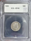 1906 Dimes Barber or Liberty Head ICG XF-45 IDC Verified