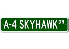 A-4 A4 Skyhawk Airforce Pilot Metal Wall Decor Street Sign - Aluminum