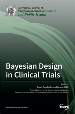 Bayesian Design in Clinical Trials (Hardback or Cased Book)