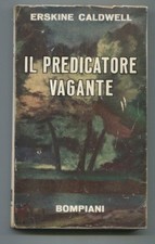 Erskine Caldwell IL PREDICATORE VAGANTE Bompiani 1947 Libro