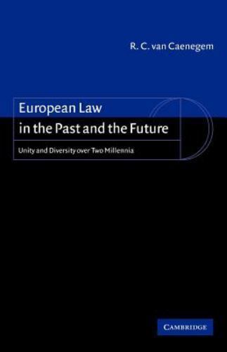European Law Past Future Unity Diversity over Two Millennia R.… 9780521006484 VG