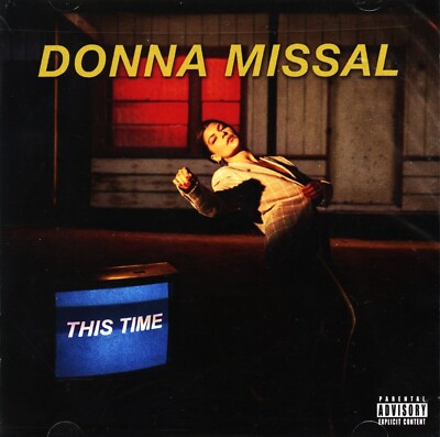  Donna Missal - This Time  [CD, 2018,  11 tracks, Explicit, New, Sealed]