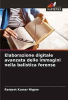 Ranjeet Kumar Nigam | Elaborazione Digitale Avanzata Delle Immagini Nella...