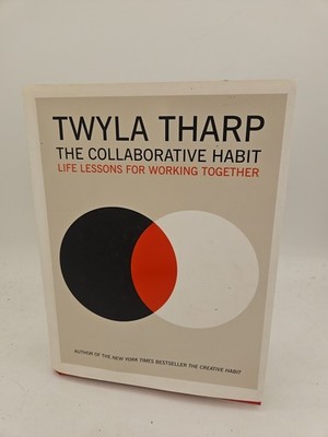 The Collaborative Habit Life Lessons for Working Together Twyla Tharp HC DJ P3