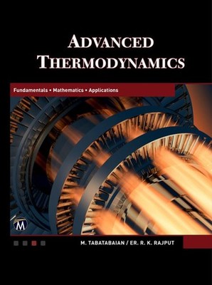 Advanced Thermodynamics, Hardcover by Tabatabaian, Mehrzad; Rajput, R. K., Br...