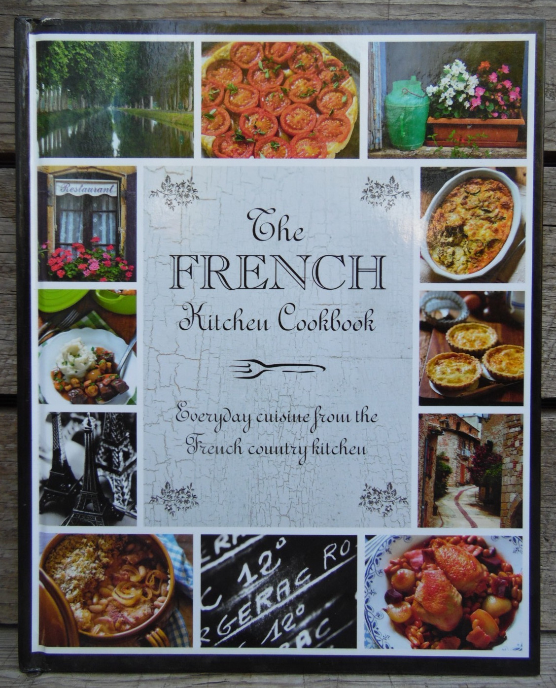 The French Kitchen Cookbook (Regional Kitchen) Hardback Book
