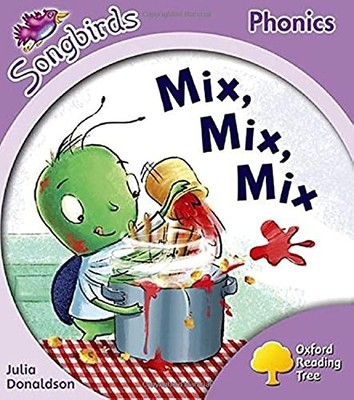 Oxford Reading Tree: Level 1+: More Songbirds Phonics: Mix, Mix,