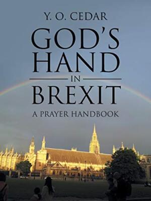 Gottes Hand beim Brexit: Ein Gebetshandbuch von Y O. Cedar (Taschenbuch, 2017)
