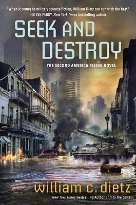 Seek and Destroy; America Rising - hardcover, 0425278727, William C Dietz, new