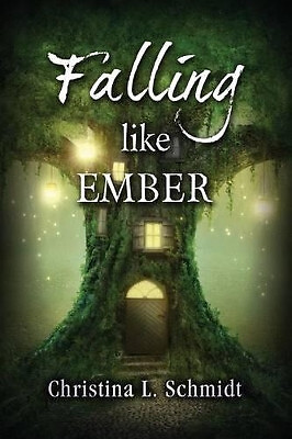 Falling Like Ember By Christina L Schmidt - New Copy - 9780996896900