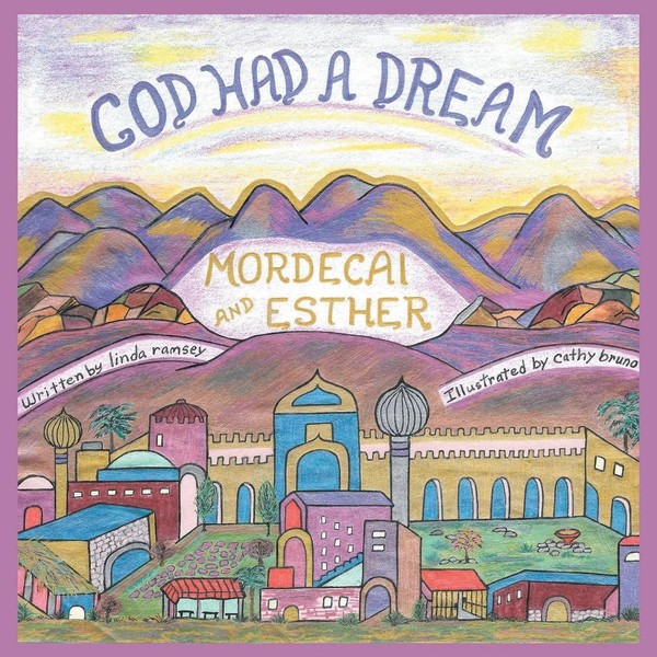 God Had A Dream Mordecai And Esther Linda Ramsey Taschenbuch Englisch 2016-image