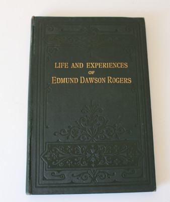 The Life And Experiences Of Edmund Dawson Rogers, Spiritualist And Journalist