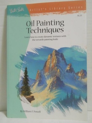 Oil Painting Techniques: Learn How ..., Powell, William